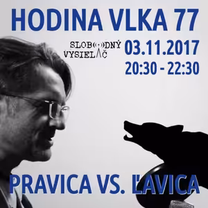 Hodina Vlka 77 - 2017-11-03 Pravica vs. Ľavica