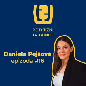 Daniela Pejšová | epizoda #16
