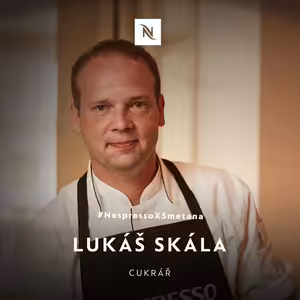 #NespressoXSmetana #07 Lukáš Skála, cukrář