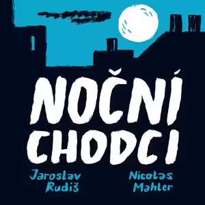 🚶‍♂️ Jaroslav Rudiš & Nicolas Mahler: Noční chodci