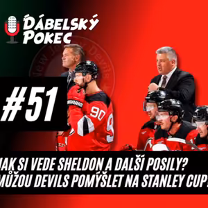 #51 – Jak si vede Sheldon, můžou Devils pomýšlet na Stanley Cup 👿🏒🇨🇿🍀
