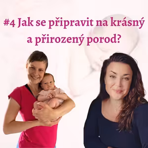 Jak se připravit na krásný a přirozený porod