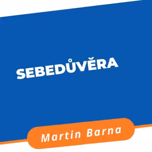Podcast - Sebedůvěra