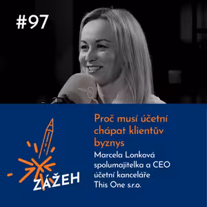 97: Marcela Lonková | Proč musí účetní chápat klientův byznys