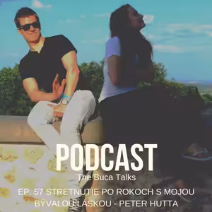 EP.57 Muž, s ktorým sme sa po 8 rokoch rozišli. Dnes sme si sadli oproti sebe prvýkrát - Peter Hutta