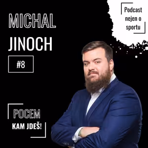#8 Michal Jinoch (fotbal, hokej) | Pocem, kam jdeš!