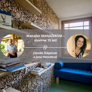 Manažer MANAŽERŮM – slavíme 15 let! #spokojeneavykonne