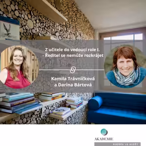 Z učitele do vedoucí role I. - Ředitel se nemůže rozkrájet