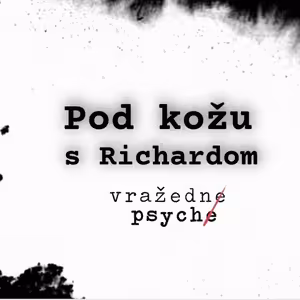 POD KOŽU S RICHARDOM