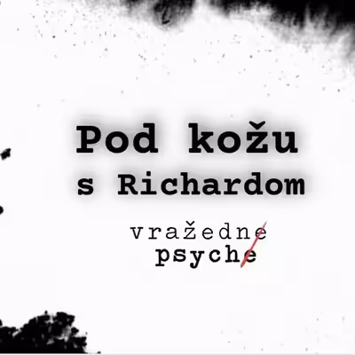 POD KOŽU S RICHARDOM
