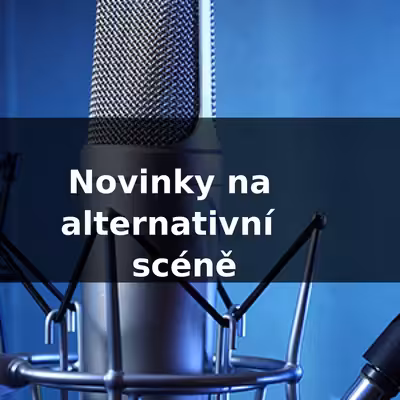 Novinky na alternativní scéně — Radio 1