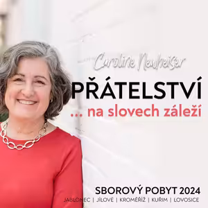 #09 Jak budovat dobrá přátelství - pro ženy | Sborový pobyt 2024