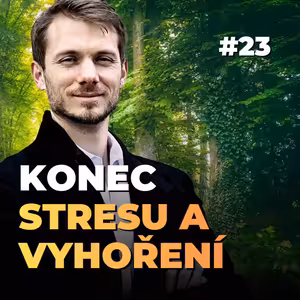 23: Jak zvládat stres a přecházet vyhoření pomocí mindfulness