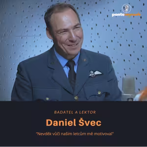Daniel Švec – badatel a lektor: Nevděk vůči našim letcům mě motivoval