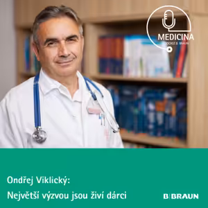57 Profesor Ondřej Viklický: Největší výzvou jsou živí dárci
