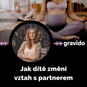 Eliška Remešová: Jak dítě změní vztah s partnerem