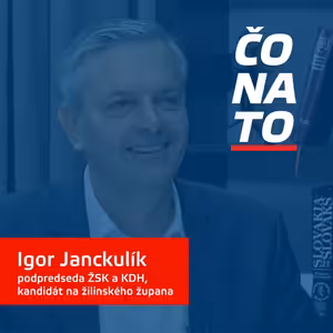 Dá sa byť županom celého kraja? ČO NA TO Igor Janckulík, kandidát na žilinského župana?