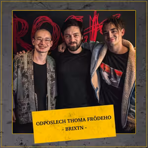 Odposlech Thoma Frödeho - BRIXTN