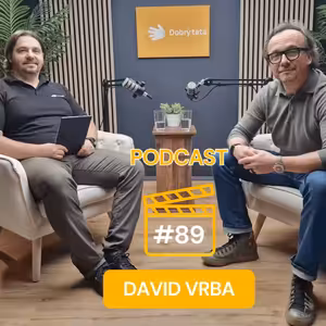 #89 David Vrba Od živitele k přítomnému tátovi
