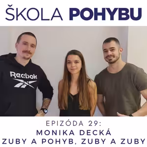 ep.29 - MDDr. Monika Decká - Zuby a pohyb, zuby a zuby - Fitness, zdravie, pohyb, telo a fyzio