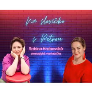 O lásce k Excelovým tabulkám a kampaním (strategická markeťačka Sabina Hrabovská)