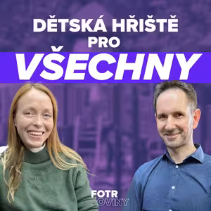 Brněnská máma & Miloš Jurík - Dětská hřiště pro VŠECHNY - Díl 60.