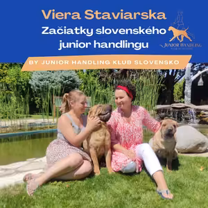 Viera Staviarska- Začiatky slovenského junior handlingu