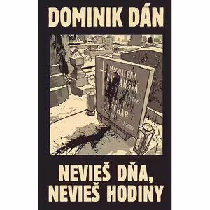 Nevieš dňa, nevieš hodiny - Limitovaná edícia