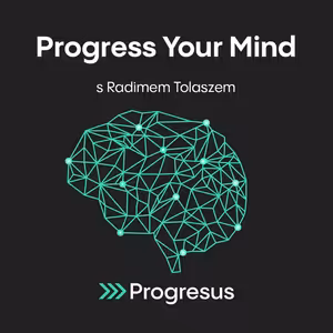 Progress Your Mind #68 RADIM TOLASZ - „Každá molekula se počítá aneb I jednotlivec může pomoci."