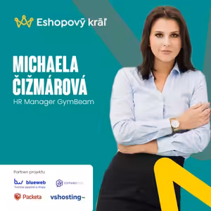 👑 M. Čižmárová (GymBeam): Ako spracovať 20 000 CV-čiek ročne a vybrať top ľudí do e-commerce firmy?