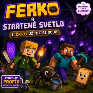 🕷️ Ferko a stratené svetlo časť 1 | Minecraft ⛏️✨Multiverse #16