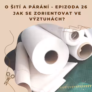 Epizoda 26 - Jak se zorientovat ve výztuhách