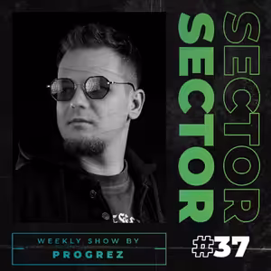 House & Tech House | #Sector Music Show 037