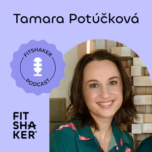 #203 Tamara Potúčková: „Aj vďaka plánovaniu a zapisovaniu som schudla 20 kíl.“