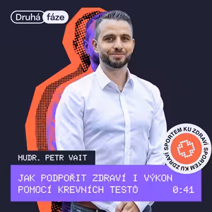 41# Mudr. Petr Vait: Jak podpořit zdraví i výkon pomocí krevních testů