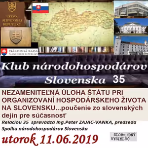 Klub národohospodárov Slovenska 35 - 2019-06-11 Nezameniteľná úloha štátu pri organizovaní hospodárskeho života na Slovensku…