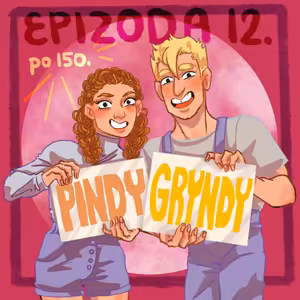 Pindy nebo gryndy? Po dvanácté + bonus