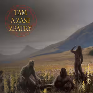 O příchodu lidí || Tam a zase zpátky