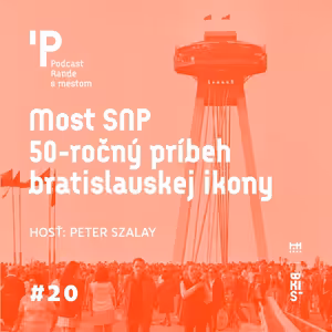 Most SNP – 50 ročný príbeh bratislavskej legendy