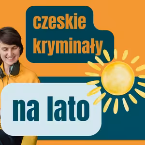 165: Czeskie kryminały na lato