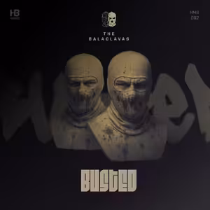 The Balaclavas - Busted
