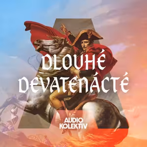 Dlouhé devatenácté: Pád velmoci - Rakousko-Uhersko na rozcestí dějin