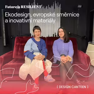 Future is RESILIENT: Ekodesign, evropské směrnice a inovativní materiály