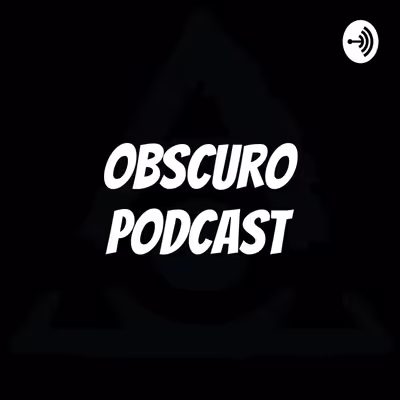 Obscuro Podcast
