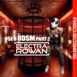 S03E15 Domina Electra Rowan - vše co Tě zajímá o BDSM part 2 (Bonus)