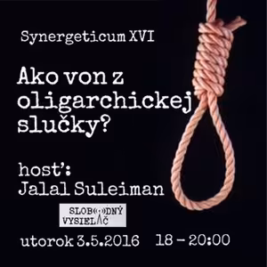 Synergeticum 16 - 2016-05-03 Ako von s oligarchickej slučky?