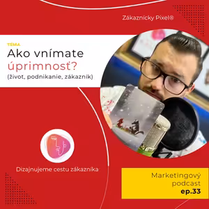 Úprimnosť | Marketing vs. Ego | ep.33