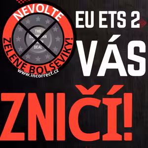 NEVOLTE ZELENÉ BOLŠEVIKY, nebo vás zničí emisními povolenkami! ROZDÁVEJTE LETÁČKY PROTI BOLŠEVIKŮM!