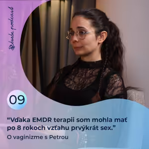 9. Vďaka EMDR terapii som mohla mať po 8 rokoch vzťahu prvýkrát sex | Petra & ksebe
