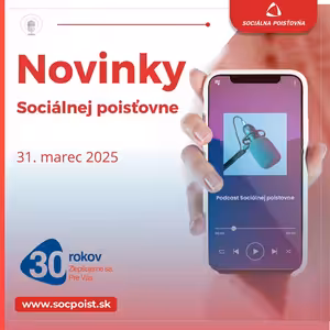 Novinky Sociálnej poisťovne, 31.marec 2025
